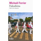 Ferrier - Fukushima: Récit d'un désastre