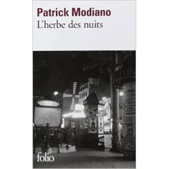 Modiano - L'herbe des nuits (Prix Nobel de littérature 2014)