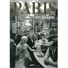 Paris mythique (100 photos de légende)