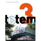 Totem 3 (B1) : Livre de l'élève + DVD-ROM + manuel numérique enrichi pour l'apprenant